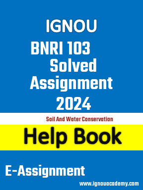 IGNOU BNRI 103 Solved Assignment 2024